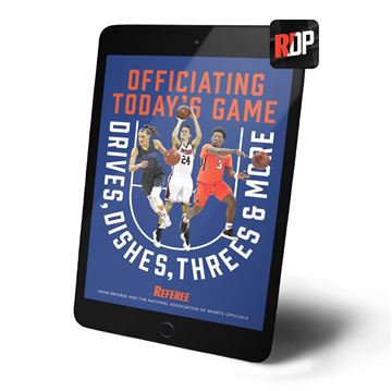 Drives, Dishes & Threes & More: Officiating Today's Game