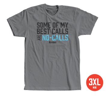 Picture of Size 3X: Some of My Best Calls are No-Calls T-shirt             