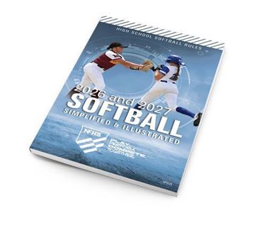 Picture of NEW - 2026 NFHS High School Softball Rules Simplified & Illustrated